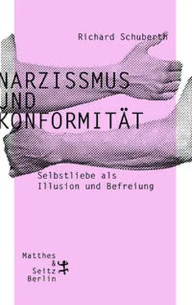 Schuberth |  Narzissmus und Konformität | Buch |  Sack Fachmedien