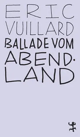 Vuillard |  Ballade vom Abendland | Buch |  Sack Fachmedien