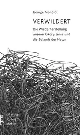 Monbiot | Verwildert | Buch | 978-3-95757-790-0 | sack.de