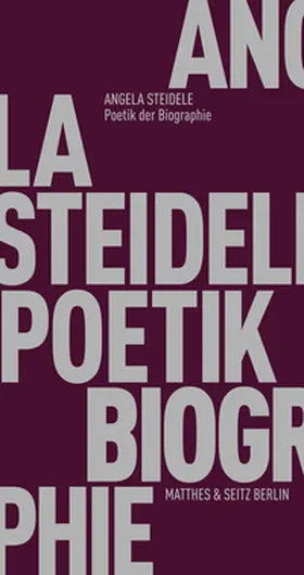 Steidele |  Poetik der Biographie | Buch |  Sack Fachmedien