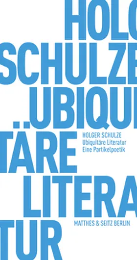 Schulze |  Ubiquitäre Literatur | Buch |  Sack Fachmedien