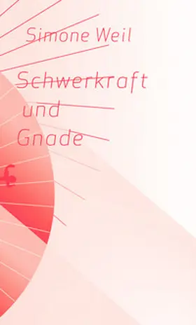 Weil / Bohn |  Schwerkraft und Gnade | Buch |  Sack Fachmedien