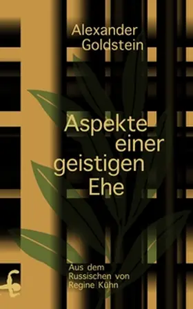 Goldstein / Gol'dštejn |  Aspekte einer geistigen Ehe | Buch |  Sack Fachmedien
