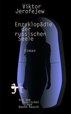 Jerofejew / Erofeev |  Enzyklopädie der russischen Seele | Buch |  Sack Fachmedien