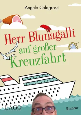 Colagrossi |  Herr Blunagalli auf großer Kreuzfahrt | eBook | Sack Fachmedien