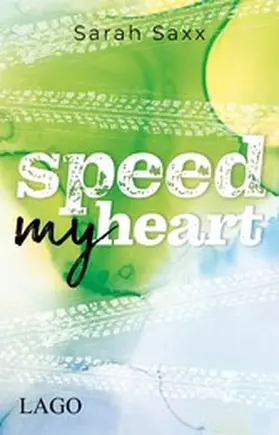 Saxx |  Speed My Heart | eBook | Sack Fachmedien