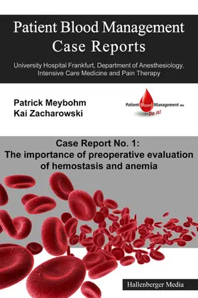 Ellerbroek / Cuca / Fischer |  Patient Blood Management Case Report No. 1: The importance of preoperative evaluation of hemostasis and anemia | eBook | Sack Fachmedien