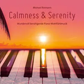  Calmness & Serenity | Sonstiges |  Sack Fachmedien