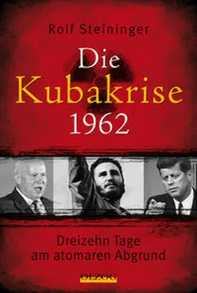 Steininger |  Die Kubakrise 1962 | Buch |  Sack Fachmedien