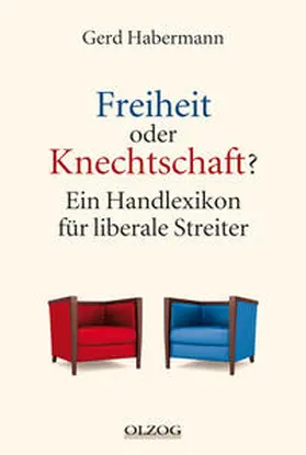 Habermann |  Freiheit oder Knechtschaft? | Buch |  Sack Fachmedien