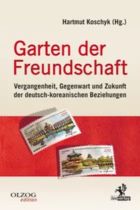 Koschyk |  Garten der Freundschaft | Buch |  Sack Fachmedien