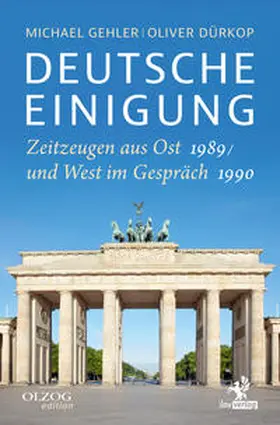 Gehler / Dürkop |  Deutsche Einigung 1989/1990 | Buch |  Sack Fachmedien