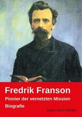 Reifler |  Fredrik Franson: Pionier der vernetzten Mission | Buch |  Sack Fachmedien
