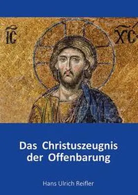 Reifler |  Das Christuszeugnis der Offenbarung | Buch |  Sack Fachmedien