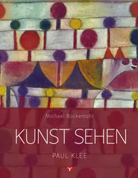 Bockemühl / Hornemann von Laer / Ehrenschneider |  Kunst sehen - Paul Klee | Buch |  Sack Fachmedien