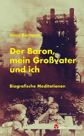 Bartosch |  Der Baron, mein Großvater und ich | eBook | Sack Fachmedien