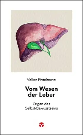 Fintelmann |  Vom Wesen der Leber | eBook | Sack Fachmedien