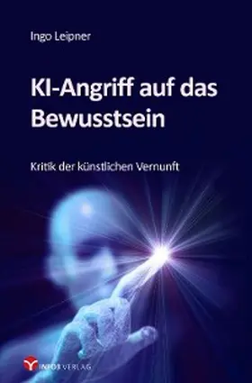 Leipner |  KI-Angriff auf das Bewusstsein | eBook | Sack Fachmedien