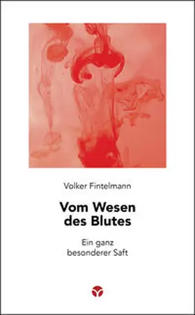 Fintelmann |  Vom Wesen des Blutes | Buch |  Sack Fachmedien