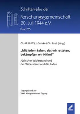 Studt / Dolff / Gehrke |  „Mit jedem Leben, das wir retteten, bekämpften wir Hitler!“ | Buch |  Sack Fachmedien