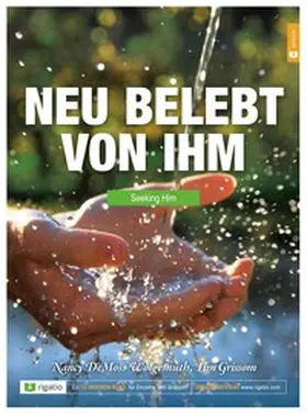 Leigh DeMoss / Grissom |  Neu belebt von Ihm | Buch |  Sack Fachmedien