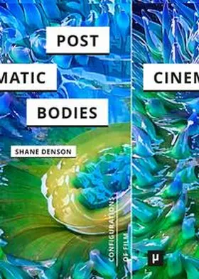 Denson |  Post-Cinematic Bodies | Buch |  Sack Fachmedien