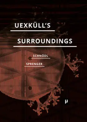 Schnödl / Sprenger |  Uexküll's Surroundings | Buch |  Sack Fachmedien