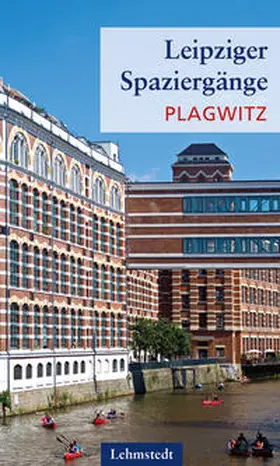 Brogiato |  Leipziger Spaziergänge. Plagwitz | Buch |  Sack Fachmedien