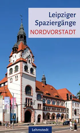 Brogiato / Haß / Lehmstedt |  Leipziger Spaziergänge | Buch |  Sack Fachmedien