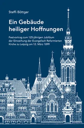 Böttger |  Ein Gebäude heiliger Hoffnungen | Buch |  Sack Fachmedien