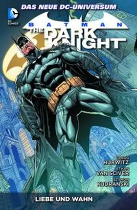Hurwitz / Van Schiver / Kudranski |  Batman: The Dark Knight 03: Liebe und Wahn | Buch |  Sack Fachmedien