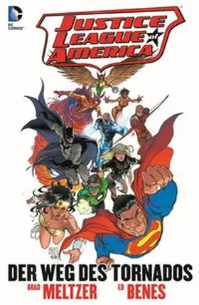 Meltzer / Benes |  Justice League of America: Der Weg des Tornados | Buch |  Sack Fachmedien