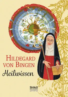 von Bingen | Heilwissen | Buch | 978-3-95801-229-5 | www2.sack.de