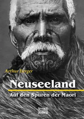 Berger |  Neuseeland - Auf den Spuren der Maori | Buch |  Sack Fachmedien
