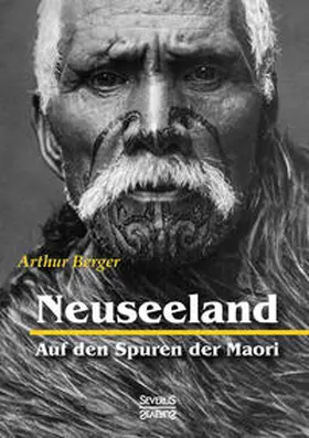 Berger |  Neuseeland - Auf den Spuren der Maori | Buch |  Sack Fachmedien
