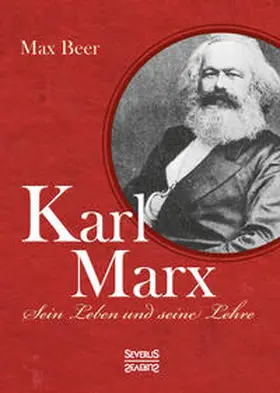 Beer |  Karl Marx. Sein Leben und seine Lehre | Buch |  Sack Fachmedien