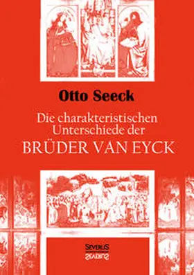 Seeck |  Die charakteristischen Unterschiede der Brüder van Eyck | Buch |  Sack Fachmedien