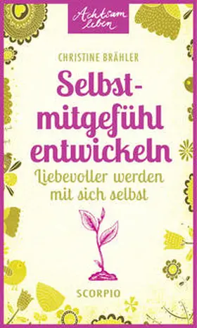 Brähler |  Selbstmitgefühl entwickeln | Buch |  Sack Fachmedien