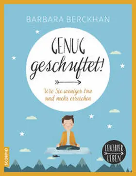 Berckhan |  Genug geschuftet! | Buch |  Sack Fachmedien