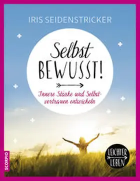 Seidenstricker |  Selbstbewusst! | Buch |  Sack Fachmedien
