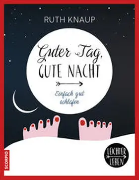 Knaup |  Guter Tag, gute Nacht | Buch |  Sack Fachmedien