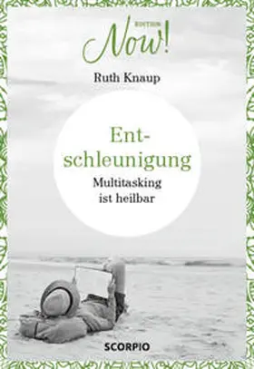 Knaup |  Edition NOW Entschleunigung | Buch |  Sack Fachmedien