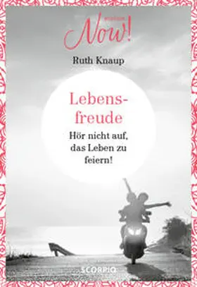 Knaup |  Edition NOW  Lebensfreude | Buch |  Sack Fachmedien