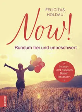 Holdau |  NOW! Rundum frei und unbeschwert | Buch |  Sack Fachmedien