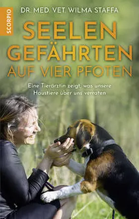Staffa / Seul |  Seelengefährten auf vier Pfoten | Buch |  Sack Fachmedien