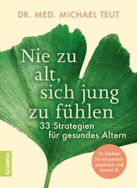 Teut |  Nie zu alt, sich jung zu fühlen | Buch |  Sack Fachmedien