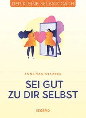 van Stappen |  Sei gut zu dir selbst | Buch |  Sack Fachmedien