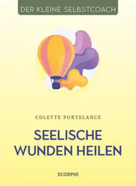 Portelance |  Seelische Wunden heilen | Buch |  Sack Fachmedien
