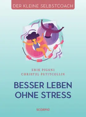 Petitcollin / Pigani |  Besser leben ohne Stress | Buch |  Sack Fachmedien