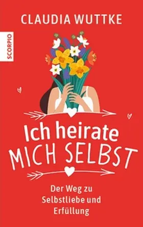 Wuttke |  Ich heirate mich selbst | eBook | Sack Fachmedien